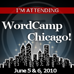 I am attending WordCamp Chicago 2010
